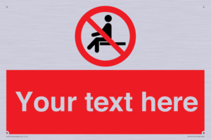 Custom No Sitting Sign